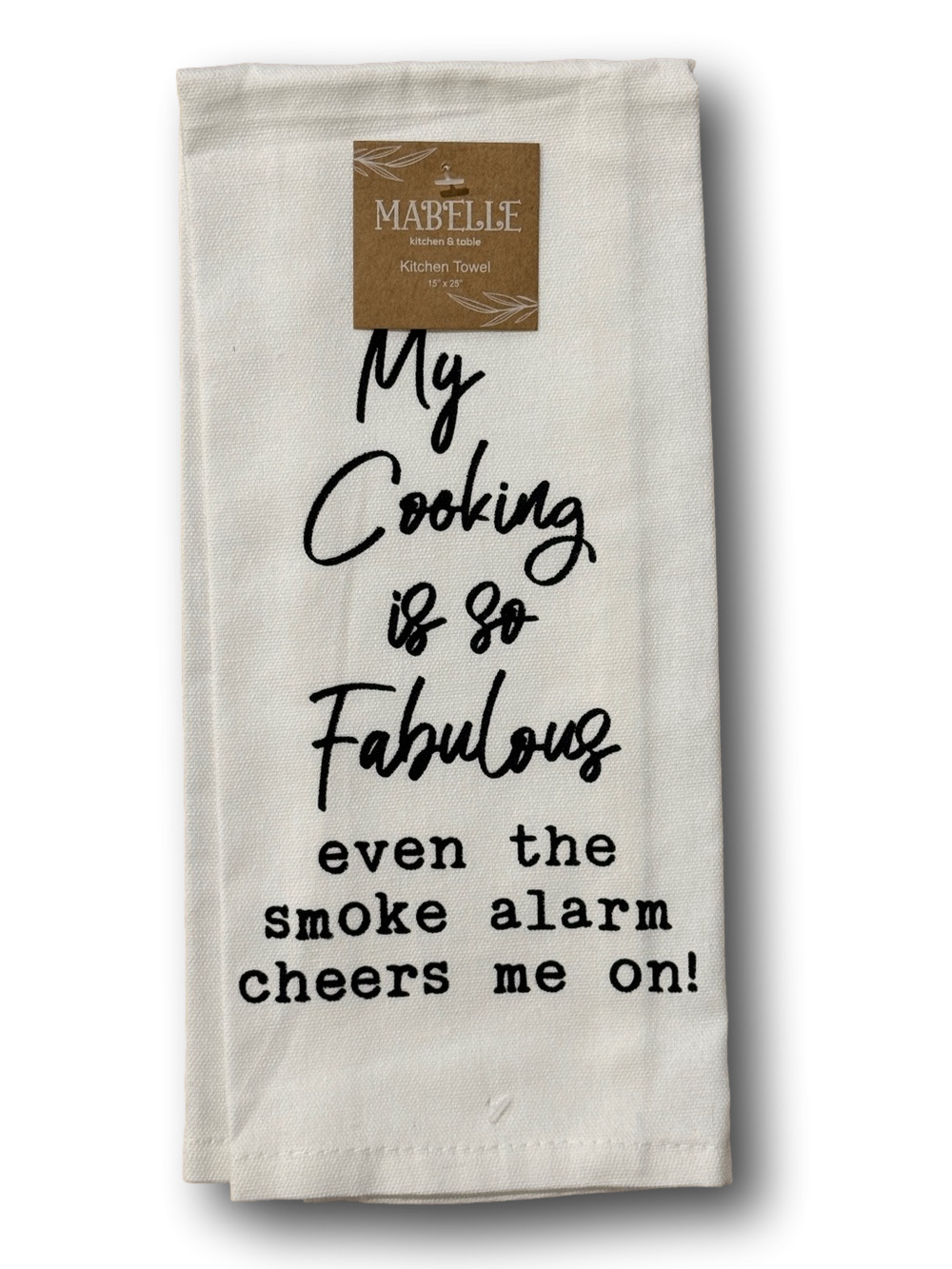“My Cooking Is So Fabulous..." Funny Kitchen Towel - NWT